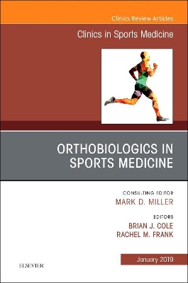 OrthoBiologics in Sports Medicine, An Issue of Clinics in Sports Medicine: Volume 38-1 book