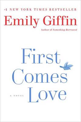 First Comes Love by Emily Giffin