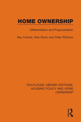 Home Ownership: Differentiation and Fragmentation by Ray Forrest