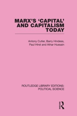 Marx's Capital and Capitalism Today by Athar Hussain