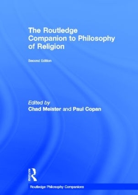 Routledge Companion to Philosophy of Religion by Paul Copan