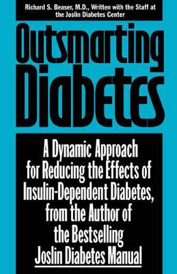 Outsmarting Diabetes by Richard S Beaser