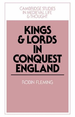 Kings and Lords in Conquest England book