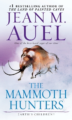 The Mammoth Hunters by Jean M. Auel