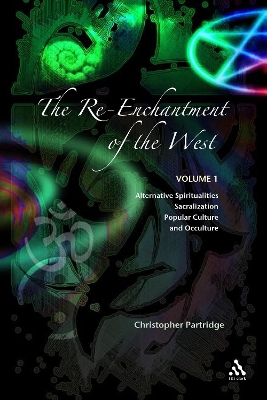 The The Re-Enchantment of the West by Christopher Partridge