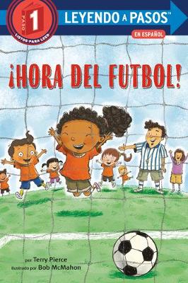 ¡Hora del fútbol! (Soccer Time! Spanish Edition) by Terry Pierce