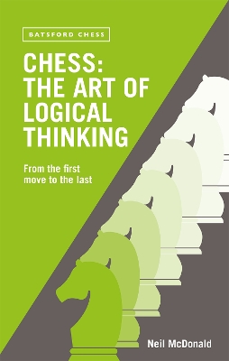 Chess: The Art of Logical Thinking book