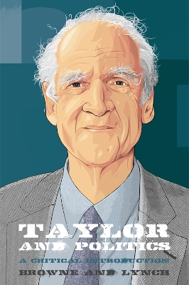 Taylor and Politics by Craig Browne