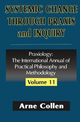Systemic Change Through Praxis and Inquiry book