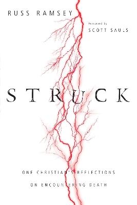 Struck – One Christian`s Reflections on Encountering Death book