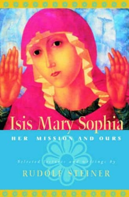 ISIS Mary Sophia by Rudolf Steiner