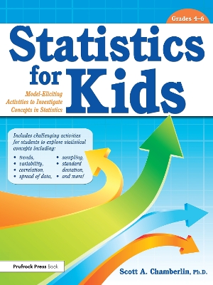 Statistics for Kids: Model Eliciting Activities to Investigate Concepts in Statistics (Grades 4-6) by Scott Chamberlin