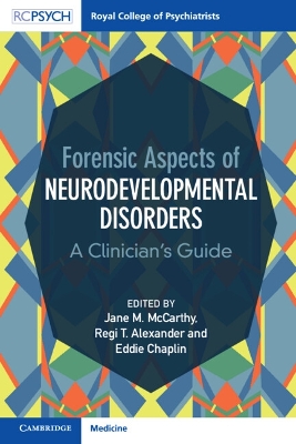 Forensic Aspects of Neurodevelopmental Disorders: A Clinician's Guide book