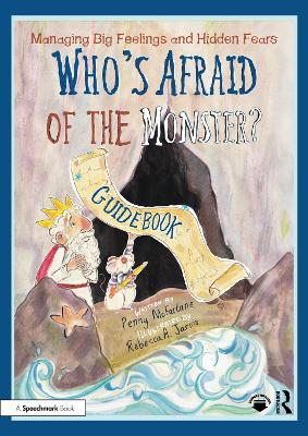 Managing Big Feelings and Hidden Fears: A Practical Guidebook for ‘Who’s Afraid of the Monster?’ book