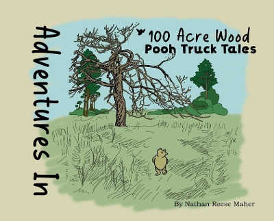 Adventures in 100 Acre Wood: Pooh Truck Tales book