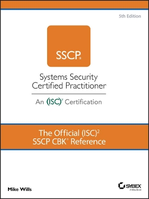 The Official (ISC)2 SSCP CBK Reference by Mike Wills