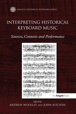 Interpreting Historical Keyboard Music by Andrew Woolley