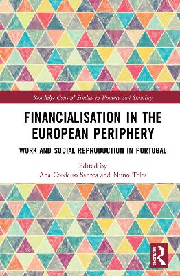 Financialisation in the European Periphery: Work and Social Reproduction in Portugal book