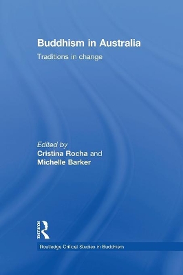 Buddhism in Australia: Traditions in Change by Cristina Rocha