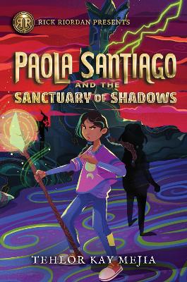 Rick Riordan Presents: Paola Santiago and the Sanctuary of Shadows book