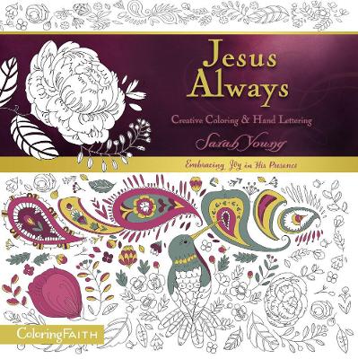 Jesus Always Adult Coloring Book: Creative Coloring and Hand Lettering by Sarah Young