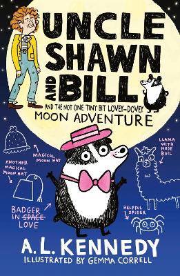 Uncle Shawn and Bill and the Not One Tiny Bit Lovey-Dovey Moon Adventure by A. L. Kennedy