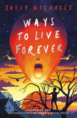 Ways to Live Forever (2019 NE) by Sally Nicholls