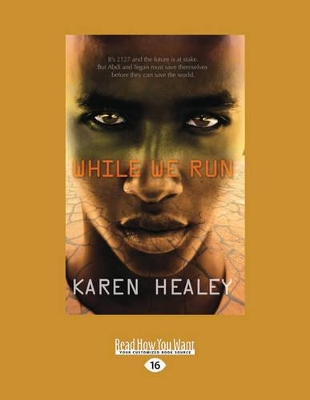 While We Run by Karen Healey
