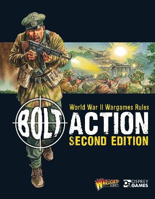 Bolt Action: World War II Wargames Rules book