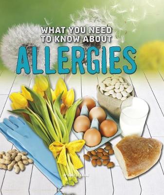What You Need to Know about Allergies by Nancy Dickmann
