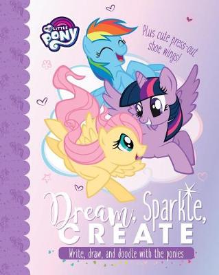 My Little Pony Dream, Sparkle, Create by Parragon Books Ltd