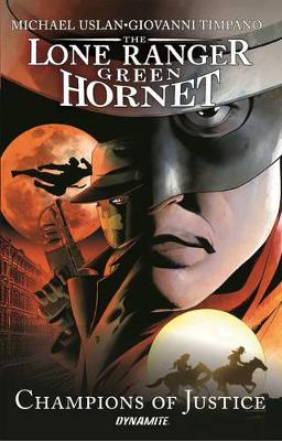 The Lone Ranger / Green Hornet: Champions of Justice book