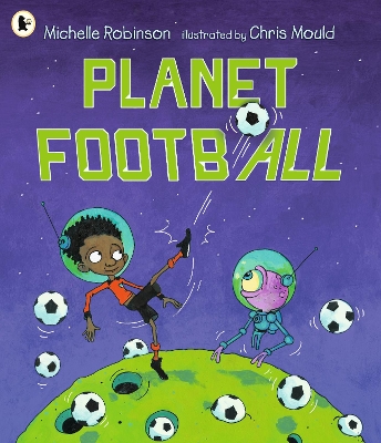 Planet Football by Michelle Robinson