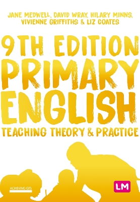 Primary English: Teaching Theory and Practice by Jane A Medwell