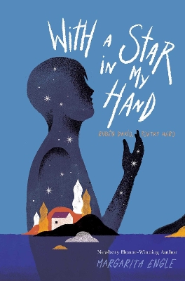 With a Star in My Hand: Rubén Darío, Poetry Hero book