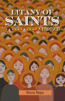 Litany of Saints: A Triptych book