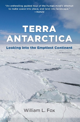 Terra Antarctica: Looking into the Emptiest Continent book