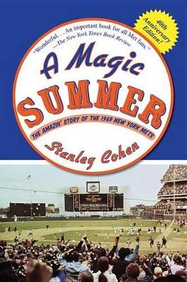 A Magic Summer: The Amazin' Story of the 1969 New York Mets book
