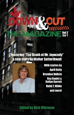 Down & Out: The Magazine Volume 2 Issue 1 by Rick Ollerman