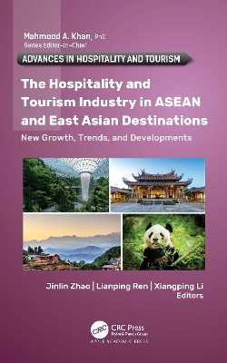 The Hospitality and Tourism Industry in ASEAN and East Asian Destinations: New Growth, Trends, and Developments book