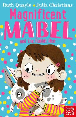 Magnificent Mabel and the Rabbit Riot book