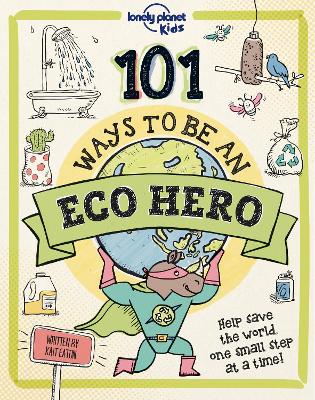 Lonely Planet Kids 101 Ways to be an Eco Hero book