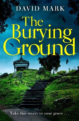The Burying Ground by David Mark