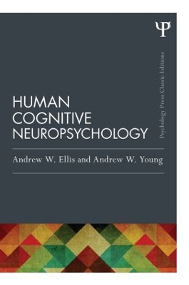 Human Cognitive Neuropsychology by Andrew W. Ellis