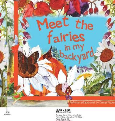 Meet the Fairies in My Backyard: Written & Illustrated by Dolores Keaveney by Dolores Keaveney