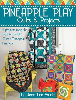 Pineapple Play Quilts & Projects book