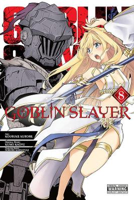 Goblin Slayer, Vol. 8 (manga) book