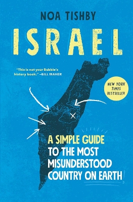 Israel: A Simple Guide to the Most Misunderstood Country on Earth by Noa Tishby