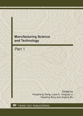Manufacturing Science and Technology by Peng Cheng Wang