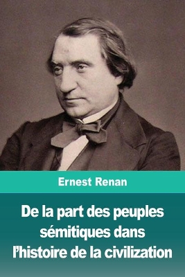 De la part des peuples s�mitiques dans l'histoire de la civilization book